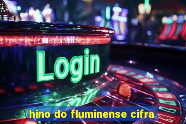 hino do fluminense cifra